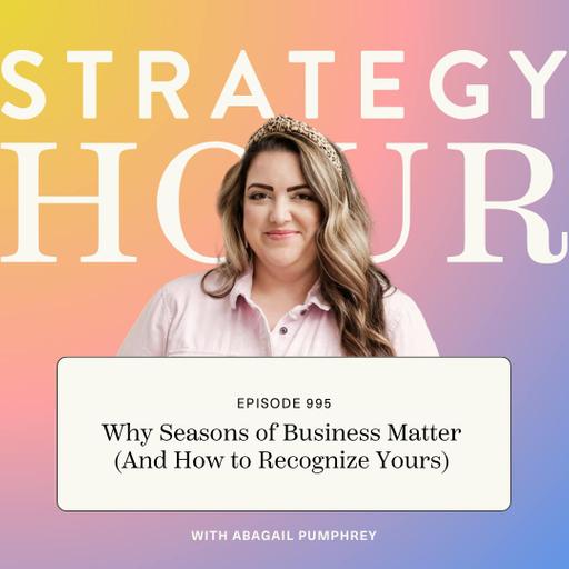 995: Why Seasons of Business Matter (And How to Recognize Yours)
