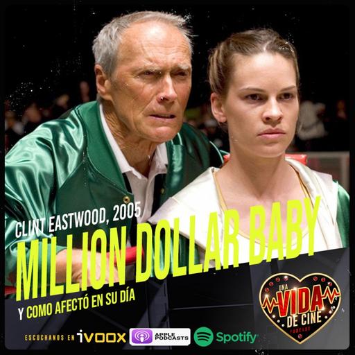 Ep. 43 - Million Dollar Baby y como afectó en su día