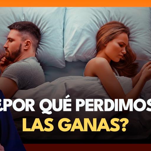 ¿Por qué perdimos las ganas de hacerlo? 🤔