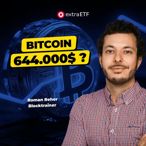 #272 Bitcoin bald bei 644.000$? | Roman Reher (Blocktrainer) | extraETF Talk