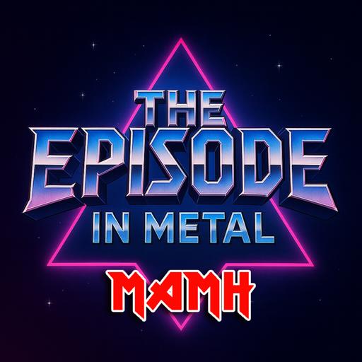 Ep 220: The Episode in Metal