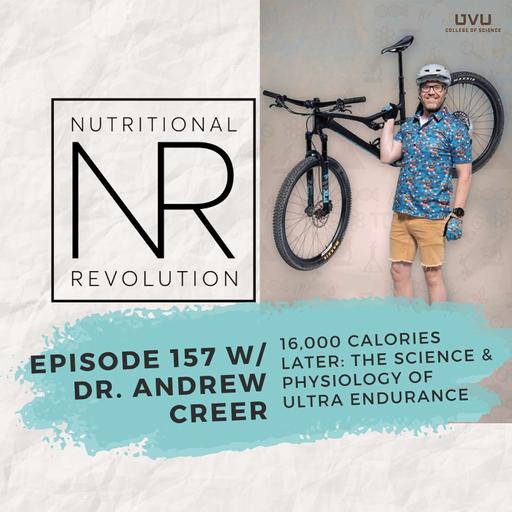 16,000 Calories Later: The Science & Physiology of Ultra Endurance with Dr. Andrew Creer