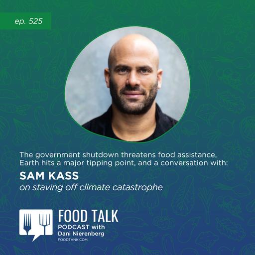 525. The Government Shutdown Threatens Food Assistance, Earth Hits a Major Tipping Point, and a Conversation with Sam Kass on Staving Off Climate Catastrophe