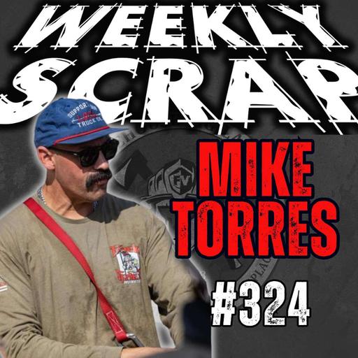 Weekly Scrap #324 - Mike Torres, Culture, Training and F-bombs
