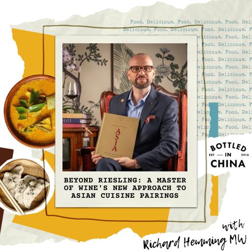 Beyond Riesling: A New Lens on Asian Cuisine with Master of Wine Richard Hemming