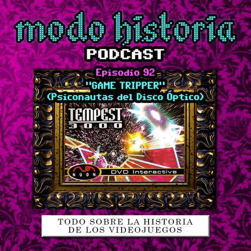 Ep. 92 (T6E16) - "Game Tripper (Psiconautas del Disco Óptico)"