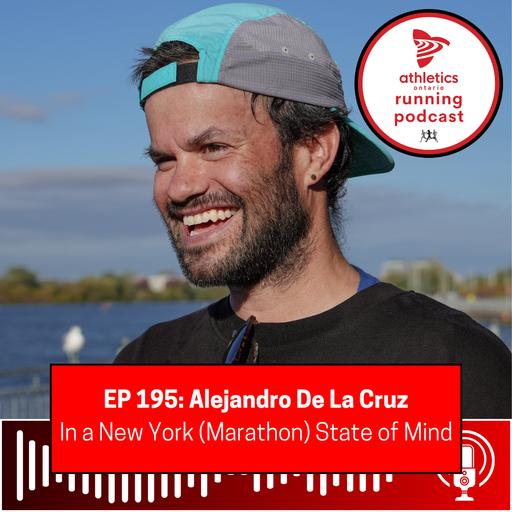 EP 195: Alejandro De La Cruz, Running Waters - In a New York (Marathon) State of Mind