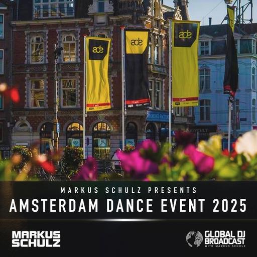 Live from Amsterdam Dance Event | Global DJ Broadcast ADE 2025 Special