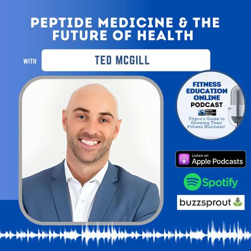Ep 257: Peptide Medicine & the Future of Health — A Conversation with Ted McGill