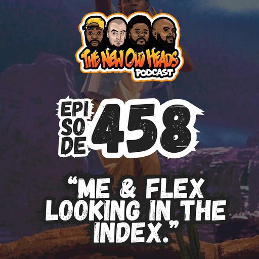 NOH 458 | "Me & Flex looking in the index."