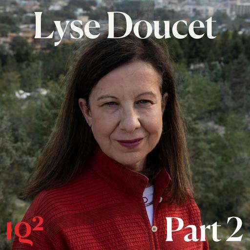 Lyse Doucet on Reporting from the Frontlines (Part Two)