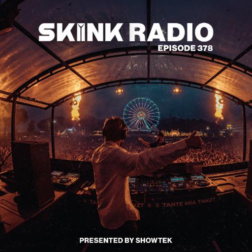 SKINK Radio 378 Presented By Showtek