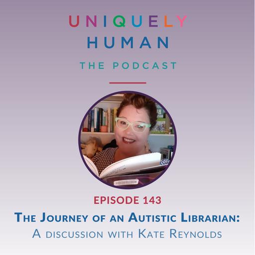 The Journey of an Autistic Librarian, with Kate Reynolds