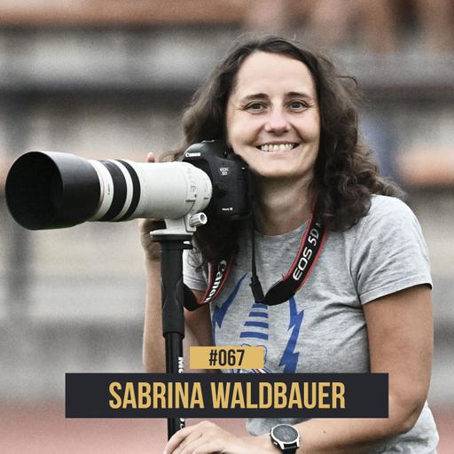 #067 Sabrina Waldbauer: Sport- & Medien-Allrounderin aus Leidenschaft