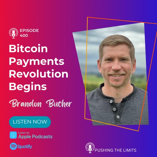 Building the Future of Bitcoin Payments with Brandon Bucher