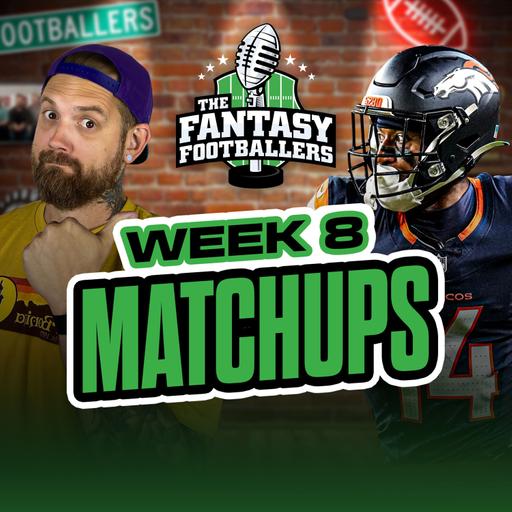 Week 8 Matchups + Wheel of Shame, What Do They Know? - Fantasy Football Podcast for 10/24