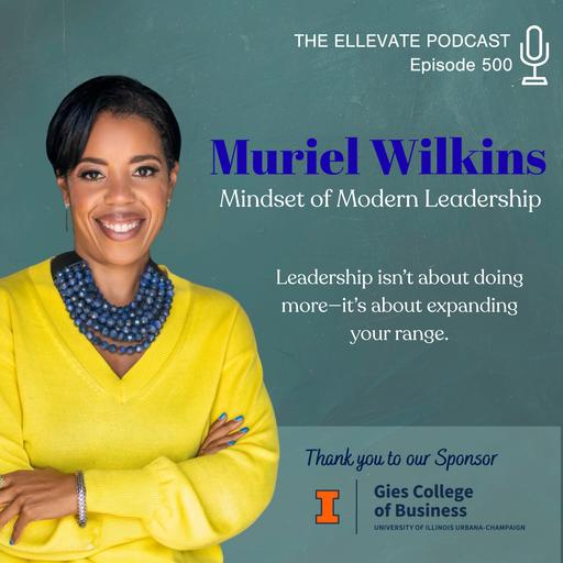 E500 | The Mindset of Modern Leadership