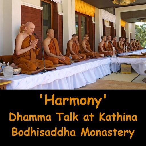Harmony | Dhamma Talk at Robe Offering Ceremony Bodhisaddha Monastery | Kathina | Ajahn Dhammasiha