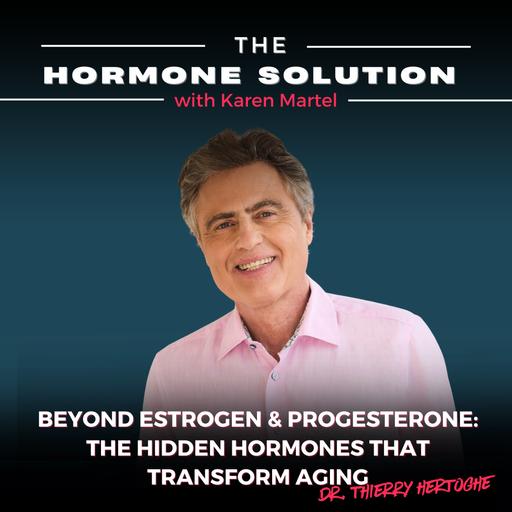 Beyond Estrogen & Progesterone: The Hidden Hormones That Transform Aging