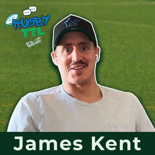 Rugby TTL - Series 2 -Episode 16 - James Kent Interview