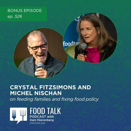 526. Crystal FitzSimons and Michel Nischan on Feeding Families and Fixing Food Policy