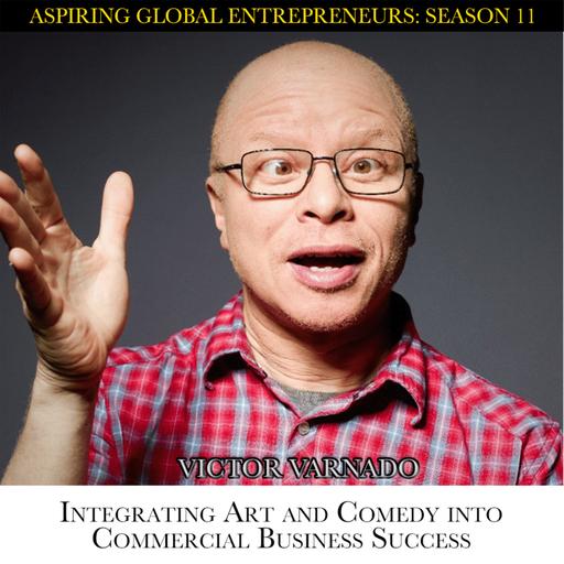 Victor Varnado: Creative Business Tactics by Integrating Art and Comedy for Success