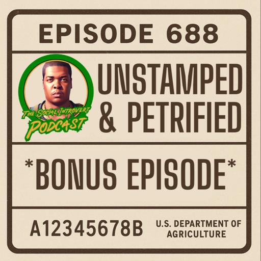 Episode 688: Unstamped & Petrified (Bonus Episode)