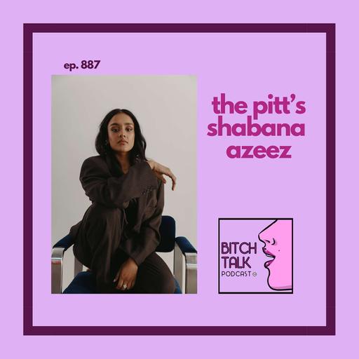 The Pitt's Shabana Azeez