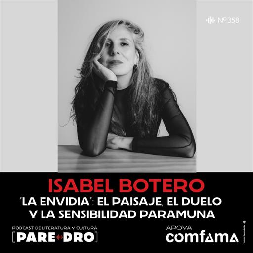 Isabel Botero: “La Envidia”, el paisaje, la emoción y la memoria del páramo boyacense