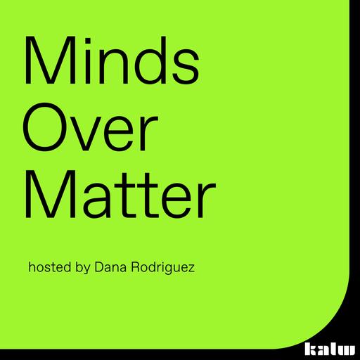 Minds Over Matter 10/25/2025