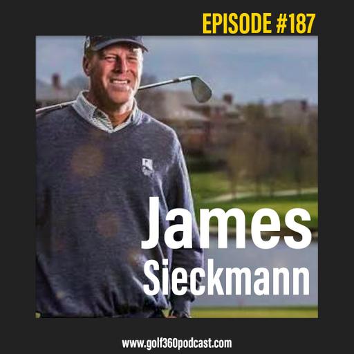James Sieckmann – The Art of the Short Game, High Performance Coaching , and the Psychology behind effective training.