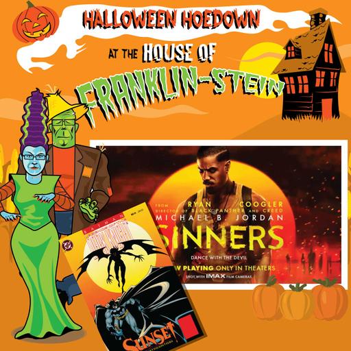 Super Mates 116: House of Franklin-Stein Part 4