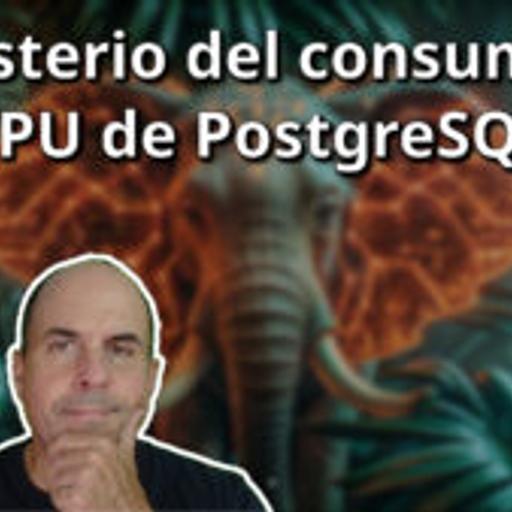 739 - El misterio del consumo de CPU de PostgreSQL