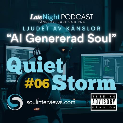 #06 – Quiet Storm Sweden (AI Genererad Soul & RnB)