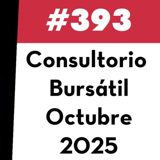 393. Consultorio Bursátil - Octubre 2025