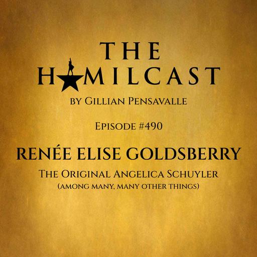 #490: Renée Elise Goldsberry // Hamilton Broadway's Original Angelica Schuyler