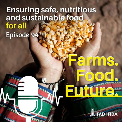 Ensuring safe, nutritious and sustainable food for all