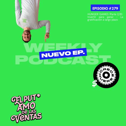 🎙️ Episodio #279 – HUNGER GAMES (Parte 2/8): Invertir para ganar – La gratificación a largo plazo