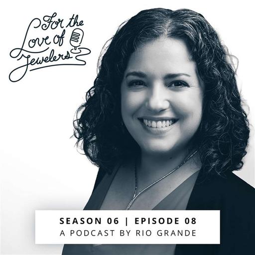 S6-E8: Inside the Jewelry Industry: Tariffs & Supply Chain with Sara Yood