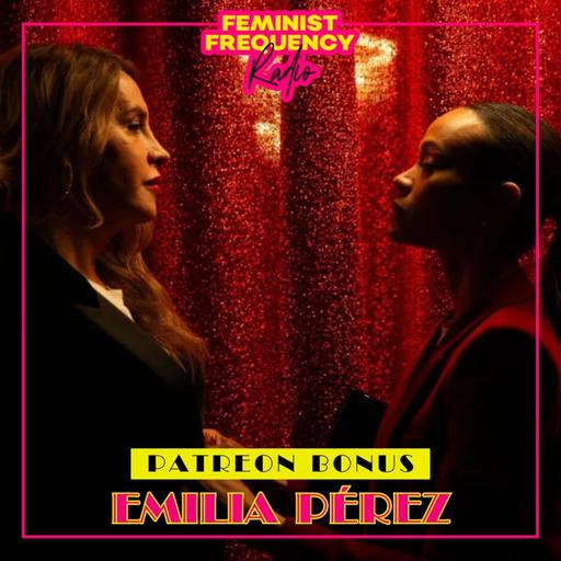 FFR Bonus: Emilia Pérez