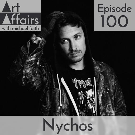 Art Affairs 100 - Nychos