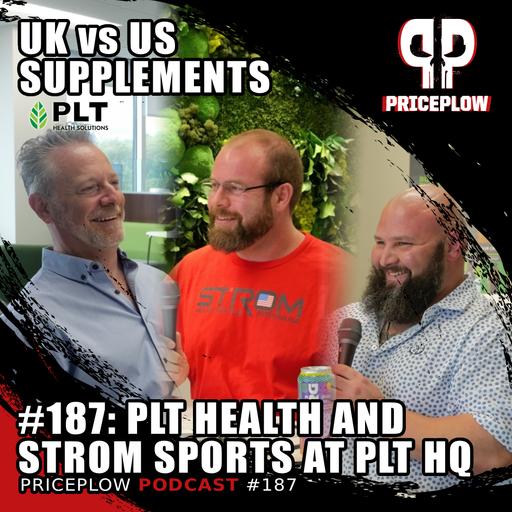 #187: Strom Sports & PLT Health - UK vs US Supplement Standards and Strategies