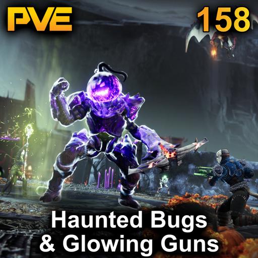 Haunted Bugs & Glowing Guns - Ep. 158