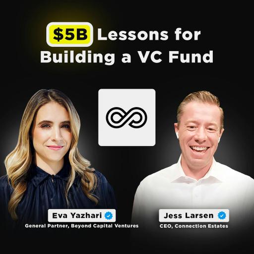 $5B Lessons for Building a VC Fund | Eva Yazhari