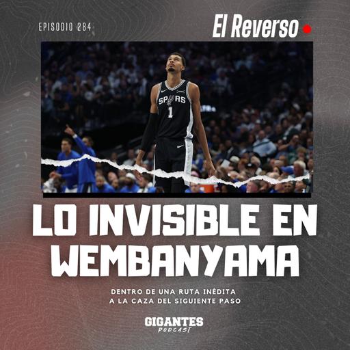 Cap. 284 (Lo invisible en Wembanyama)