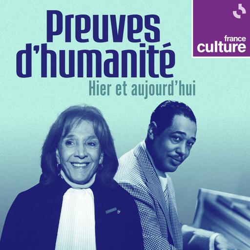 Preuves d'humanité, hier et aujourd'hui 4/4 : Jorge Luis Borges, la littérature face à la cruauté du monde