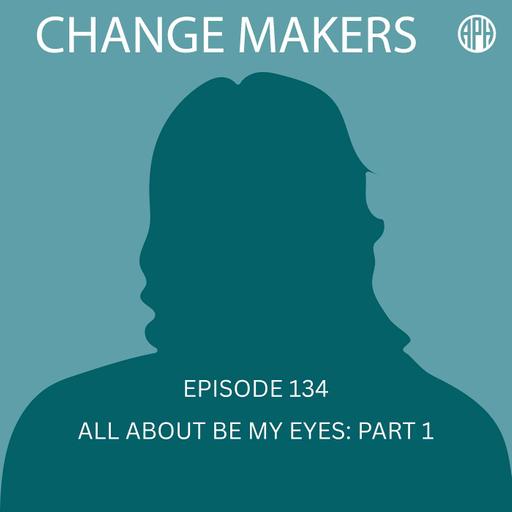 All About Be My Eyes: Part 1