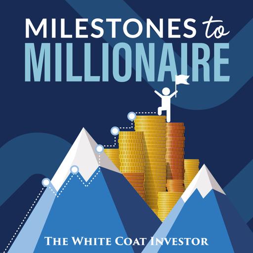 MtoM #251: Dermatologist Hits $750,000 Net Worth Before Finishing Residency and Finance 101: The Basics of Real Estate Investing