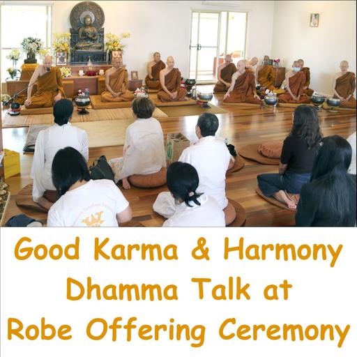Creating Good Karma in Harmony | Importance of 5 Precepts | Robe Offering Ceremony Dhammagiri | Ajahn Dhammasiha