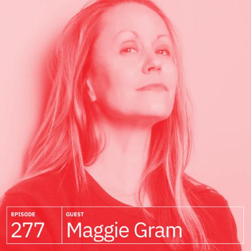 277. Maggie Gram